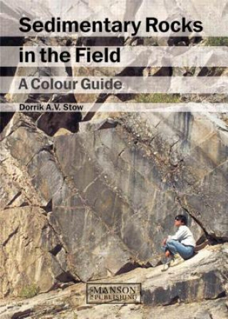 Kniha Sedimentary Rocks in the Field Dorrick Stow