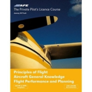 Kniha PPL 4 - Principles of Flight, Aircraft General Knowledge, Flight Performance and Planning Jeremy M Pratt