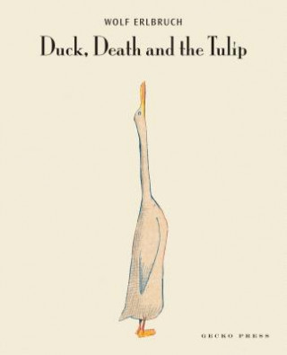 Książka Duck, Death and the Tulip Wolf Erlbruch