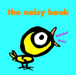 Könyv Noisy Book Soledad Bravi