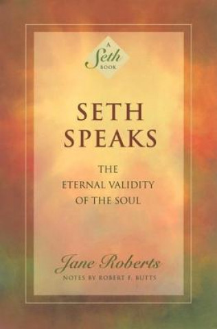 Kniha Seth Speaks Jane Roberts