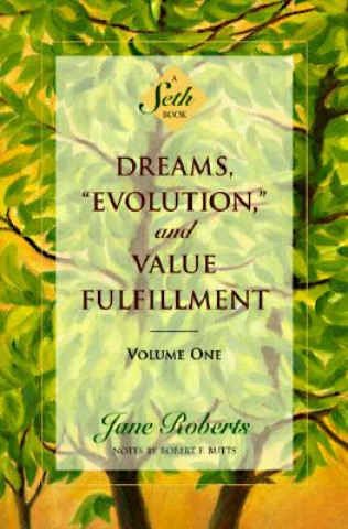 Книга Dreams, Evolution and Value Fulfilment Jane Roberts