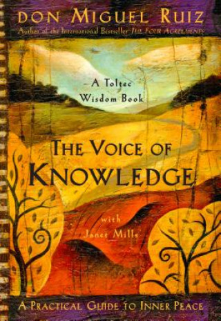Книга Voice of Knowledge Don Miguel Ruiz
