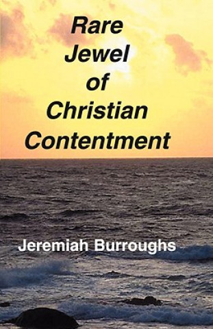 Carte Rare Jewel of Christian Contentment Jeremiah Burroughs