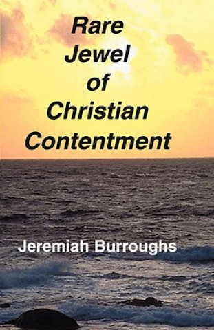 Książka Rare Jewel of Christian Contentment Jeremiah Burroughs