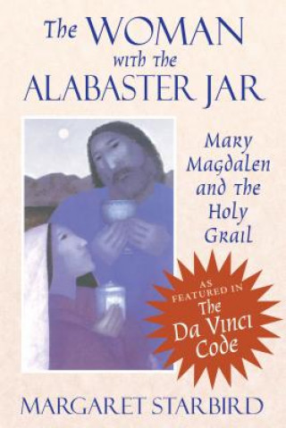 Könyv Woman with the Alabaster Jar Margaret Starbird