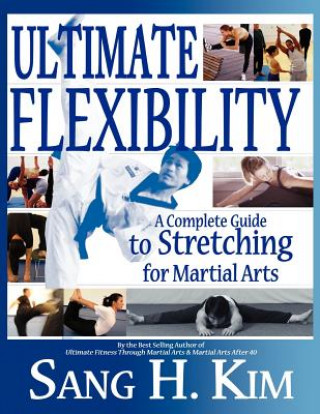 Könyv Ultimate Flexibility S H Kim