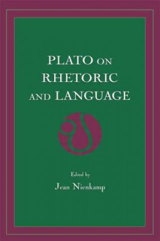 Książka Plato on Rhetoric and Language Jean Nienkamp