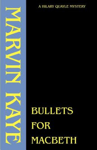 Könyv Bullets for Macbeth Kaye