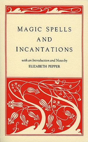 Book Magic Spells and Incantations Elizabeth Pepper