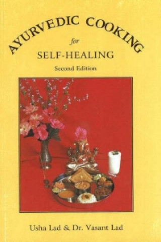 Könyv Ayurvedic Cooking for Self-Healing Usha Lad
