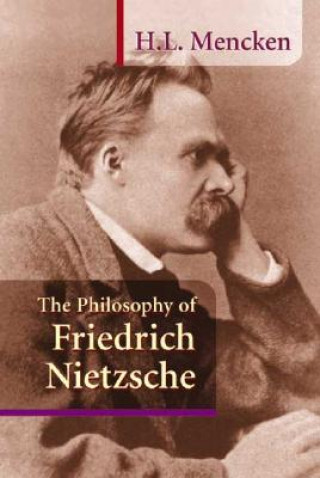 Buch Philosophy of Friedrich Nietzsche H L Mencken