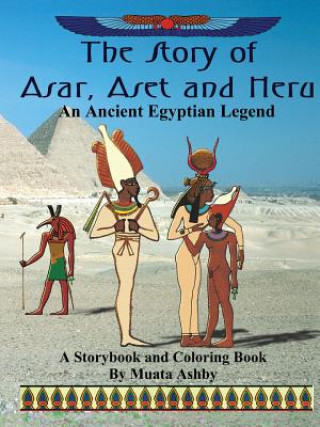 Kniha Story of Asar, Aset and Heru Muata Ashby