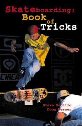 Kniha Skateboarding: Book of Tricks Steve Badillo