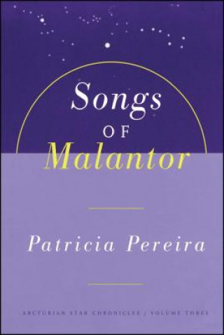 Könyv Songs Of Malantor Patricia Pereira