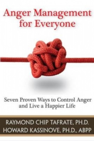 Könyv Anger Management For Everyone Kassinove Raymond Chip