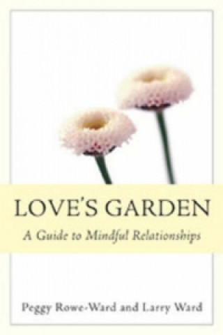 Könyv Love's Garden Peggy Rowe-Ward