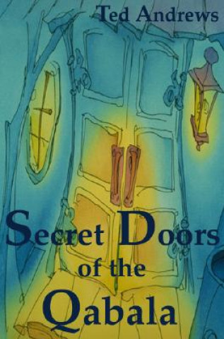 Könyv Secret Doors of the Qabala Ted Andrews