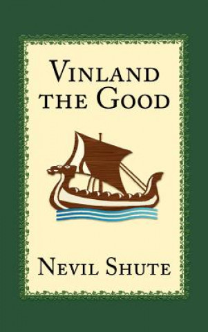 Kniha Vinland the Good Nevil Shute