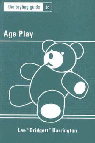 Könyv Toybag Guide To Age Play Lee Harrington