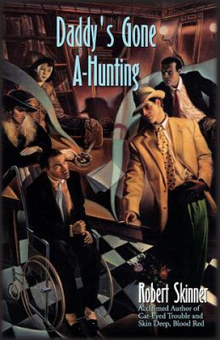 Книга Daddy's Gone A-Hunting Robert Skinner