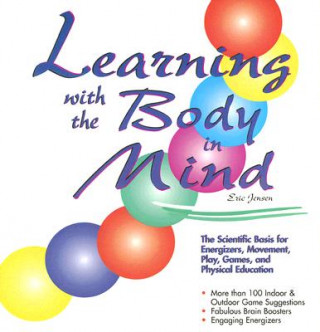 Carte Learning With the Body in Mind Eric Jensen