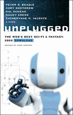 Könyv Unplugged: The Web's Best Sci-Fi & Fantasy - 2008 Download Cory Doctorow