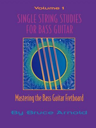 Kniha Single String Studies for Guitar Bruce E Arnold