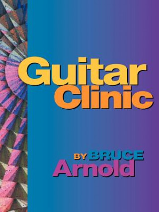 Книга Guitar Clinic Bruce Arnold