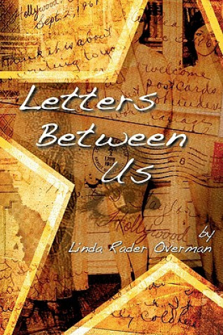 Knjiga Letters Between Us Linda Rader Overman