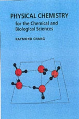 Könyv Physical Chemistry for the Chemical and Biological Sciences Raymond Chang