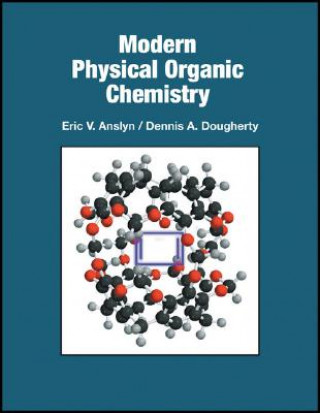 Książka Modern Physical Organic Chemistry Eric V. Anslyn
