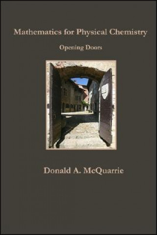Carte Mathematics for Physical Chemistry: Opening Doors D McQuarrie
