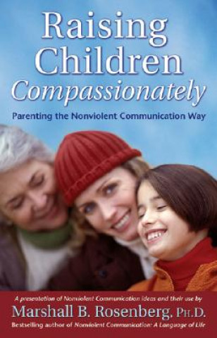 Kniha Raising Children Compassionately M B Rosenberg