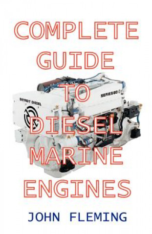 Kniha Complete Guide to Diesel Marine Engines John Fleming