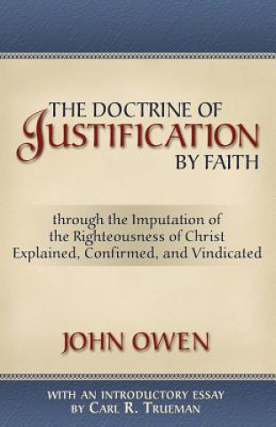 Könyv Doctrine of Justification by Faith John Owen