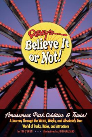 Книга Ripley's Believe It or Not! Amusement Park Oddities & Trivia Tim O'Brien