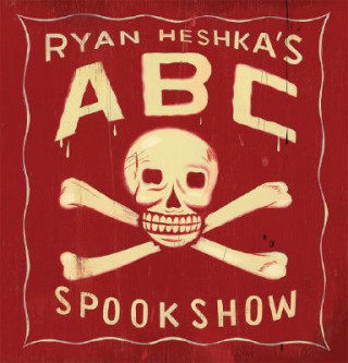Carte Ryan Heshka's ABC Spookshow Ryan Heshka