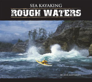 Kniha Sea Kayaking Rough Waters Alex Matthews