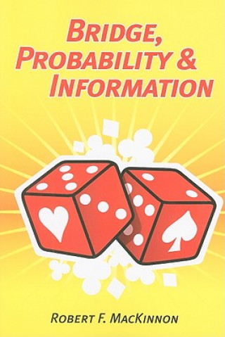 Kniha Bridge, Probability and Information Robert MacKinnon