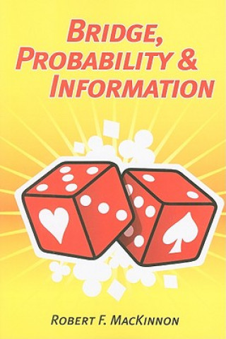 Livre Bridge, Probability and Information Robert MacKinnon