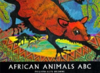 Kniha African Animals ABC Philippa-Alys Browne
