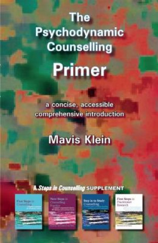 Kniha Psychodynamic Counselling Primer Mavis Klein