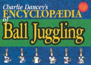 Carte Charlie Dancey's Encyclopaedia of Ball Juggling Charlie Dancey