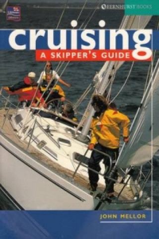 Knjiga Cruising: A Skipper's Guide John Mellor