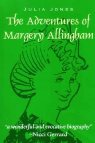 Kniha Adventures of Margery Allingham Julia Jones