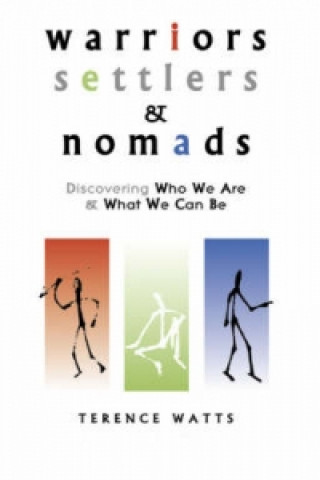 Kniha Warriors, Settlers & Nomads Terence Watts