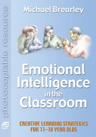 Kniha Emotional Intelligence in the Classroom Michael Brearley
