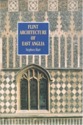 Kniha Flint Architecture of East Anglia Duke Grafton