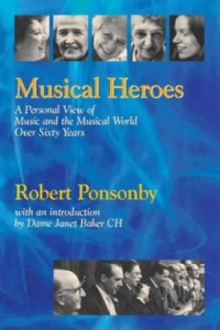 Книга Musical Heroes Robert Ponsonby